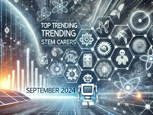 Top 10 Trending STEM Careers in September 2024