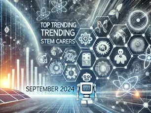 Top 10 Trending STEM Careers in September 2024