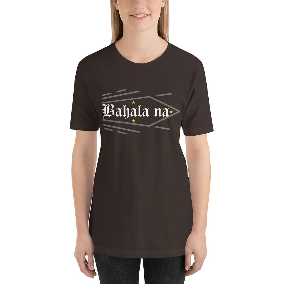 Thumbnail: Unisex Bahala Na, Whatever Happens Filipino Expression