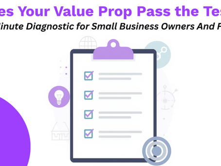 The 5-Minute Value Proposition Test for Small Business Owners and Founders