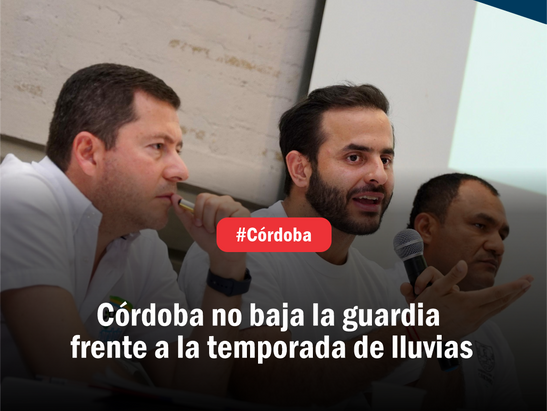 Córdoba no baja la guardia frente a la temporada de lluvias