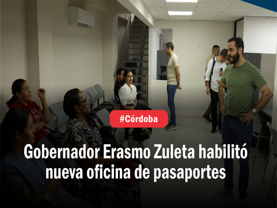 Gobernador Erasmo Zuleta habilitó nueva oficina de pasaportes