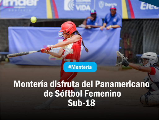 Montería disfruta del Panamericano de Sóftbol Femenino Sub-18