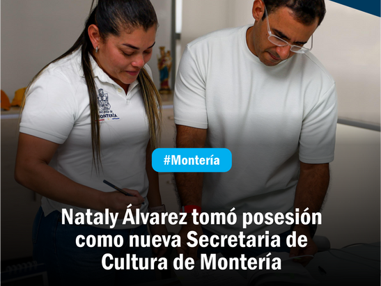 Nataly Álvarez tomó posesión como nueva Secretaria de Cultura de Montería
