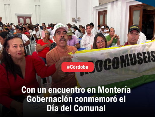 Con un encuentro en Montería Gobernación conmemoró el Día del Comunal