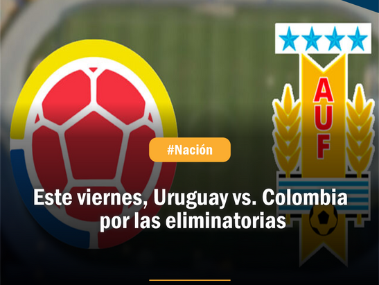 Este viernes, Uruguay vs. Colombia por las eliminatorias