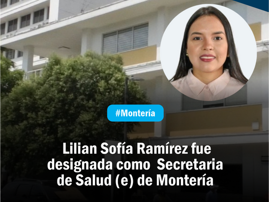 Lilian Sofía Ramírez fue designada como Secretaria de Salud (e) de Montería