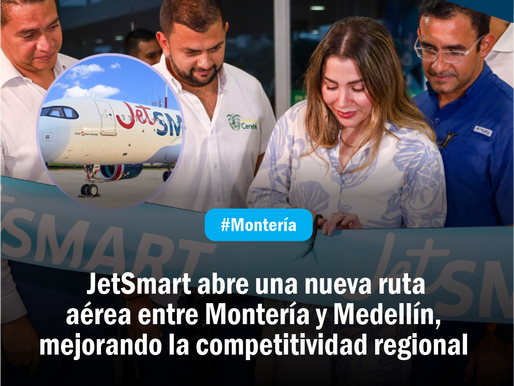 JetSmart abre una nueva ruta aérea entre Montería y Medellín, mejorando la competitividad regional