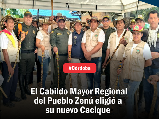 El Cabildo Mayor Regional del Pueblo Zenú eligió a su nuevo Cacique