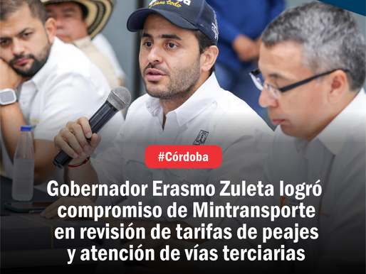 Gobernador Erasmo Zuleta logró compromiso de Mintransporte en revisión de tarifas de peajes y atención de vías terciarias