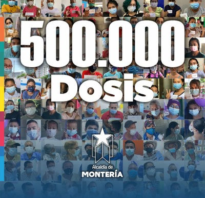 500 mil dosis de vacunas contra el COVID19 aplicadas en Montería