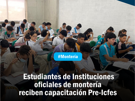 Estudiantes de Instituciones oficiales de montería reciben capacitación Pre-Icfes