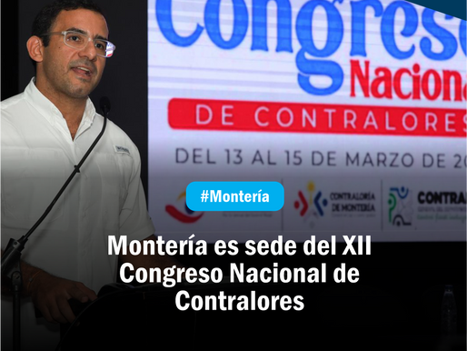 Montería es sede del XII Congreso Nacional de Contralores