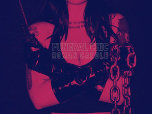 Funeral Chic - Roman Candle