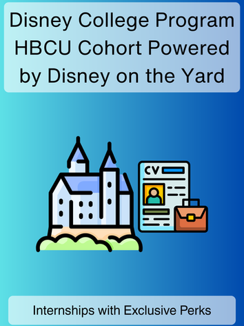 The image shows a flyer titled Disney College Program HBCU Cohort Powered by Disney on the Yard with a decorative image of a building and a CV application. The flyer description states, “Internships with Exclusive Perks.”