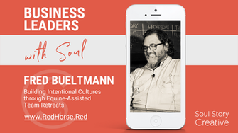 Podcast: Fred Bueltmann: Equine-Assisted Team Building Retreats