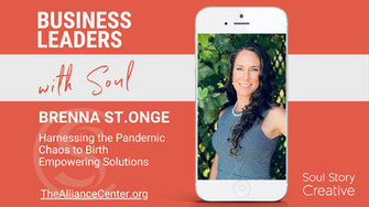 Podcast: Brenna St. Onge - Harnessing Pandemic Chaos to Birth Empowering Solutions