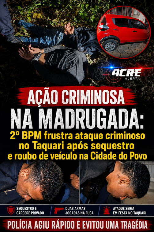 AÇÃO CRIMINOSA NA MADRUGADA: 2º BPM frustra ataque criminoso no Taquari após sequestro e roubo de veículo na Cidade do Povo