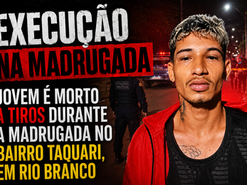 EXECUÇÃO NA MADRUGADA: Jovem de 20 anos é morto a tiros durante ataque no bairro Taquari, em Rio Branco