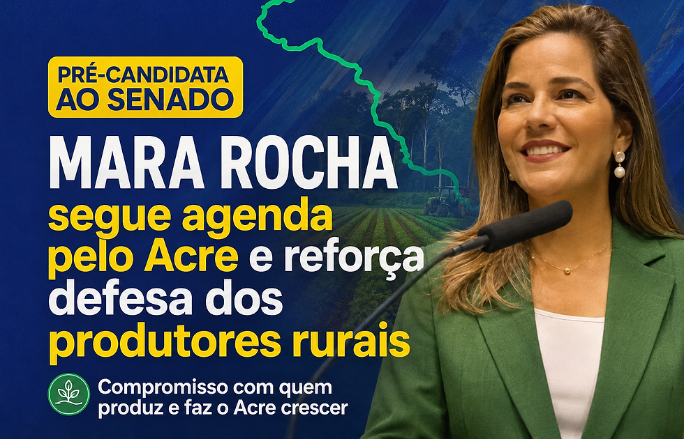 VALOR A PRODUÇÃO RURAL: Pré-candidata ao Senado, Mara Rocha segue agenda pelo Acre e reforça defesa dos produtores rurais