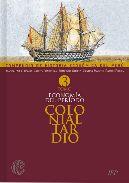 Economía del período colonial tardío (Tomo III)