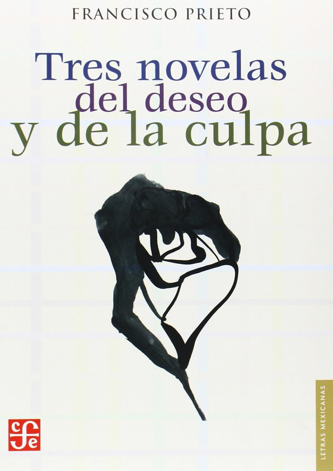 Tres novelas del deseo y la culpa