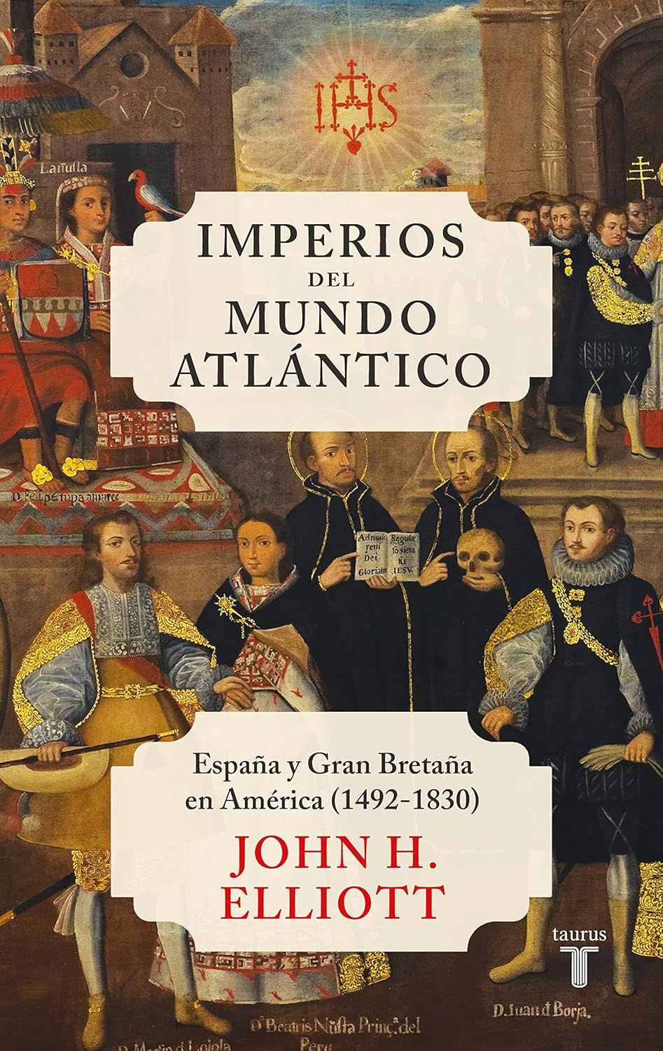 Imperios del mundo Atlántico: España y Gran Bretaña en América (1492-1830)