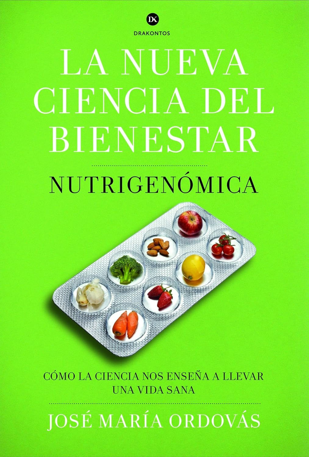 La nueva ciencia del bienestar. Nutrigenómica