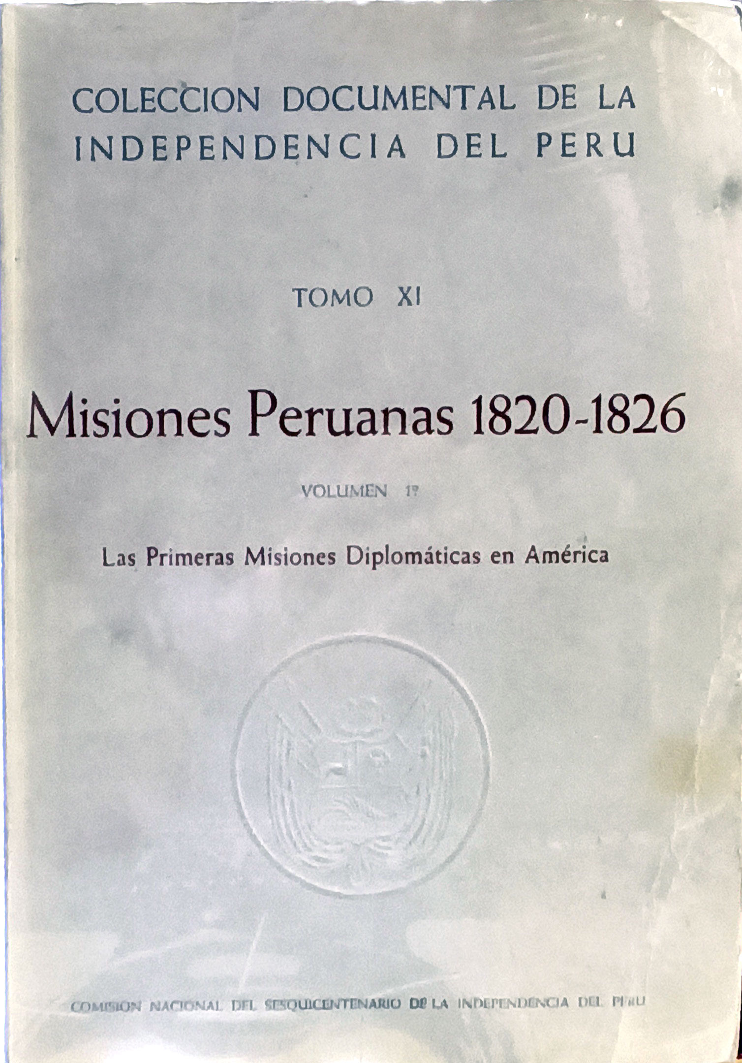 Colección Documental: Misiones peruanas 1820-1826
