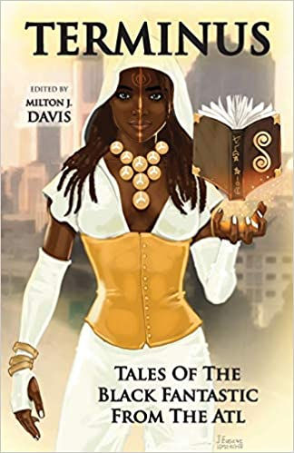 Terminus: Tales of the Black Fantastic from the ATL