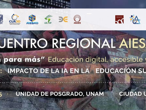 XXI ENCUENTRO REGIONAL AIESAD 2025“Mejor educación para más” Educación digital, accesible y transformadora