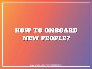 How to Onboard new people?