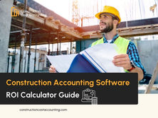 Construction Accounting Software ROI Calculator Guide