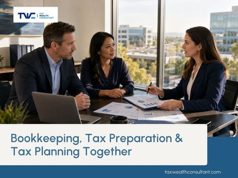 Bookkeeping, Tax Preparation, and Tax Planning — Why the Three Work Together (and Why Doing Them Separately Costs You)