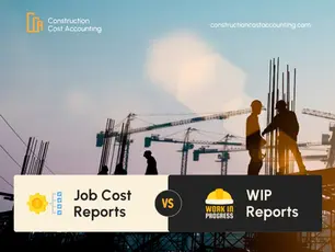 WIP Reports vs. Job Cost Reports: What’s the Difference?