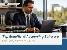 Top Benefits of Accounting Software for Law Firms in 2026