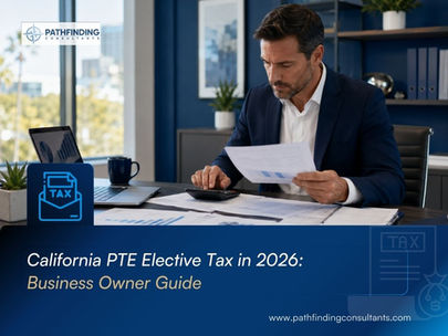 California PTE Elective Tax in 2026: What Business Owners Need to Know