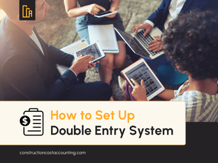 How to Set Up a Double Entry Accounting System for Your Business
