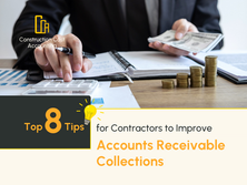 Top 8 Tips for Contractors to Improve Accounts Receivable Collections