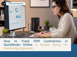 How to Track 1099 Contractors in QuickBooks Online: A Simple Setup for Marketing Agencies