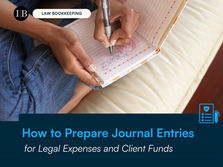 How to Prepare Journal Entries for Legal Expenses and Client Funds
