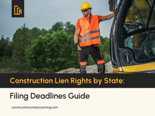 Construction Lien Rights by State: Filing Deadlines Guide