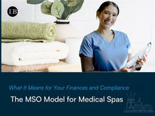 MSO Model for Medical Spas: Financial & Compliance Impacts
