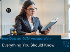 How Does an IOLTA Account Work: Everything You Should Know