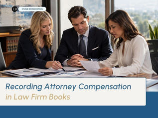 How Law Firms Should Record Attorney Compensation to Keep the Books Clean