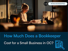 How Much Does a Bookkeeper Cost for a Small Business in Orange County