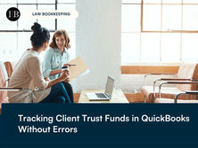 Tracking Client Trust Funds in QuickBooks Without Errors