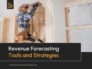 Revenue Forecasting in Construction: Tools and Strategies for Contractors