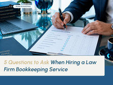 5 Questions to Ask Before Hiring a Bookkeeping Service for Your Law Firm