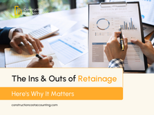 The Ins and Outs of Retainage in Construction: Here's Why It Matters